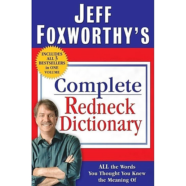 Jeff Foxworthy's Complete Redneck Dictionary, Jeff Foxworthy