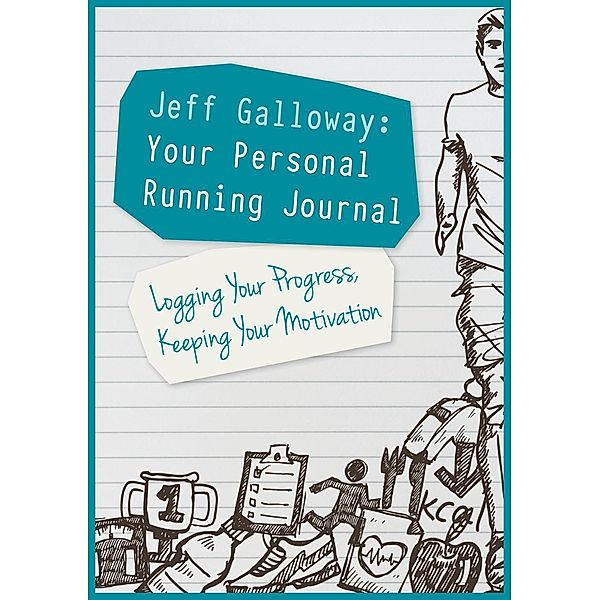 Jeff Galloway: Your Personal Running Journal, Jeff Galloway