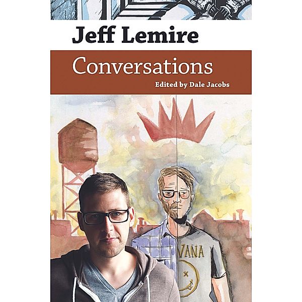 Jeff Lemire / Conversations with Comic Artists Series