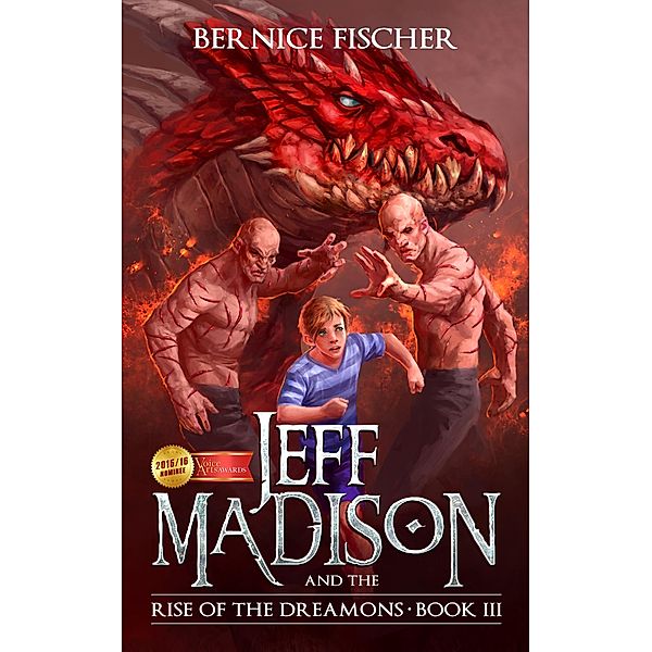 Jeff Madison and the Rise of the Dreamons (Book 3), Bernice Fischer