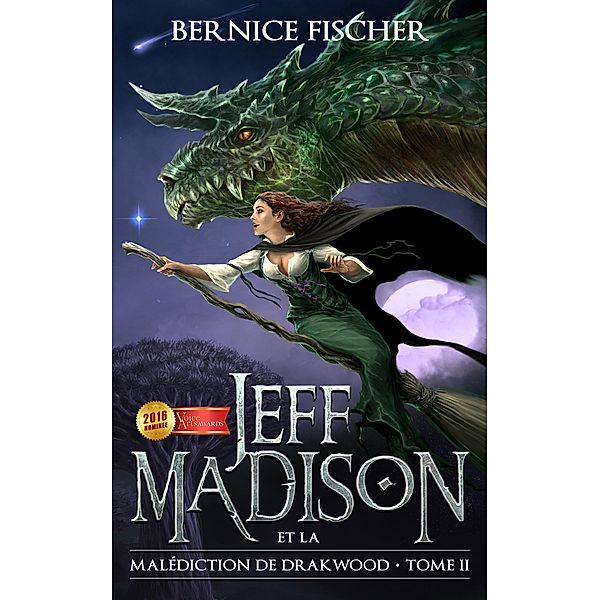 Jeff Madison et la malédiction de Drakwood (Tome 2), Bernice Fischer