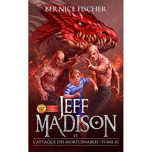 Jeff Madison et l'attaque des Mortcenaires (Tome 3), Bernice Fischer