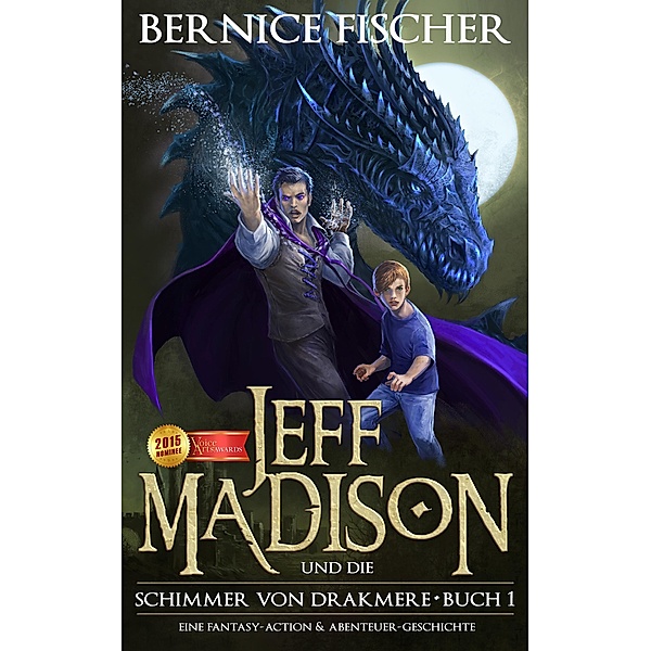 Jeff Madison und die Schimmer von Drakmere (Buch 1), Bernice Fischer