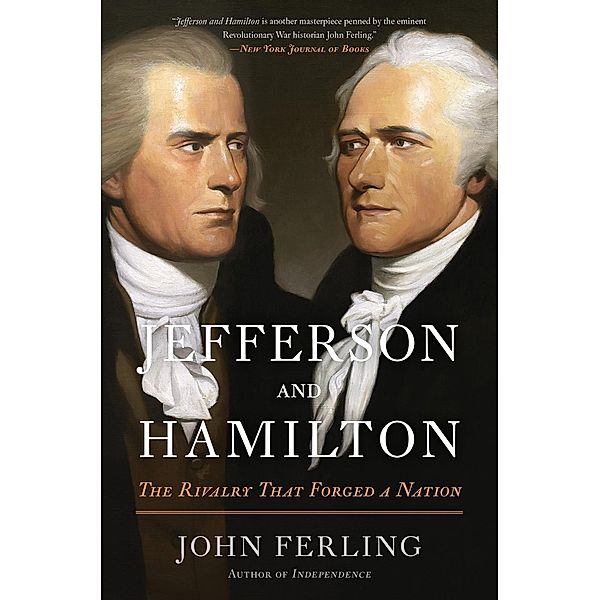 Jefferson and Hamilton, John Ferling