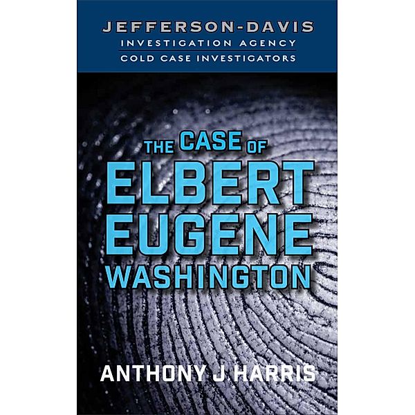 Jefferson-Davis Investigation Agency, Anthony Harris