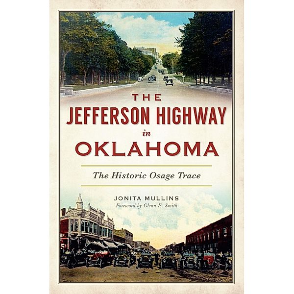 Jefferson Highway in Oklahoma: The Historic Osage Trace, Jonita Mullins