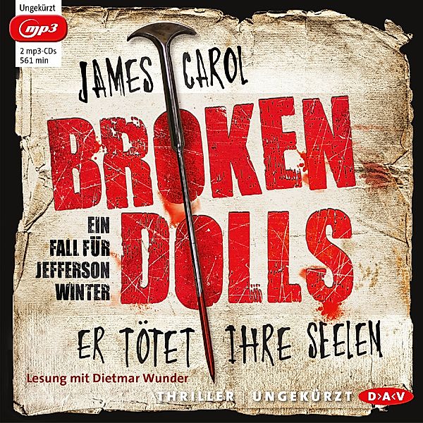 Jefferson Winter - 1 - Broken Dolls - Er tötet ihre Seelen, James Carol