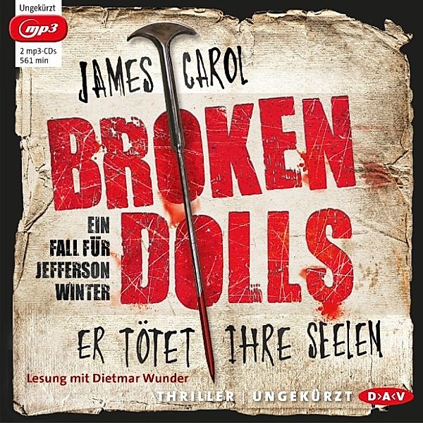 Jefferson Winter - 1 - Broken Dolls - Er tötet ihre Seelen, James Carol