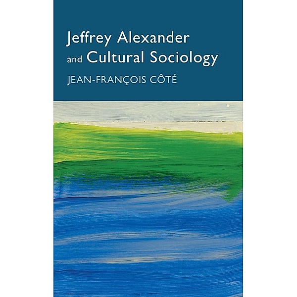 Jeffrey Alexander and Cultural Sociology, Jean-François Côté