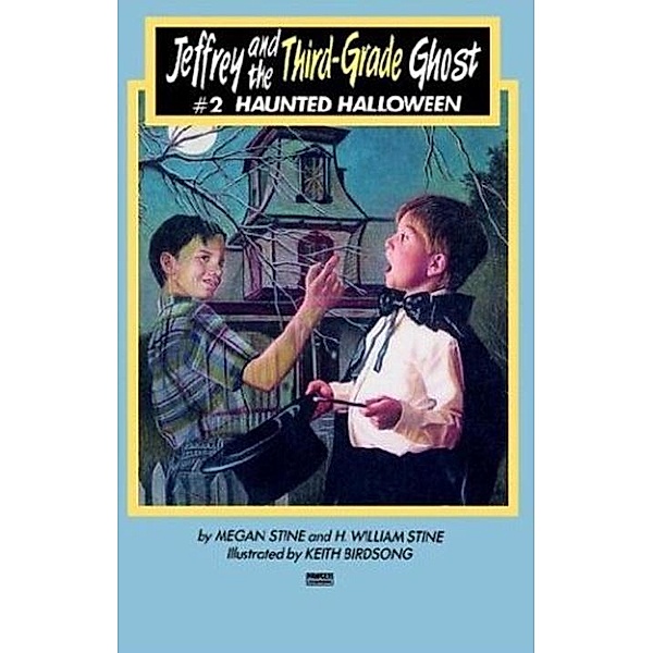 Jeffrey and the Third-Grade Ghost: Haunted Halloween / Jeffrey the Third Grade Detective Bd.2, Megan Stine, H. William Stine