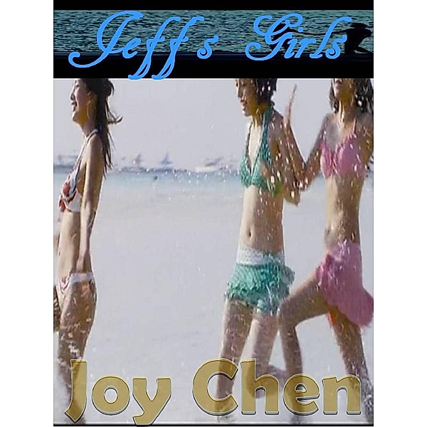 Jeff's Girls / Joy Chen, Joy Chen