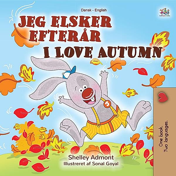 Jeg elsker efterår I Love Autumn (Danish English Bilingual Collection) / Danish English Bilingual Collection, Shelley Admont, Kidkiddos Books
