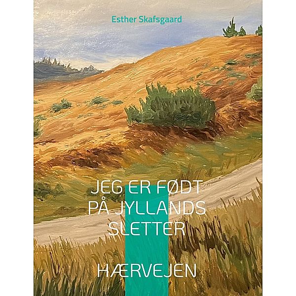 Jeg er født på Jyllands sletter, Esther Skafsgaard