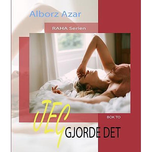 JEG GJORDE DET / RAHA Serien Bd.2, Alborz Azar