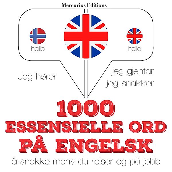 Jeg hører, jeg gjentar, jeg snakker - 1000 essensielle ord på engelsk, JM Gardner