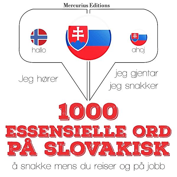 Jeg hører, jeg gjentar, jeg snakker - 1000 essensielle ord på slovakisk, JM Gardner