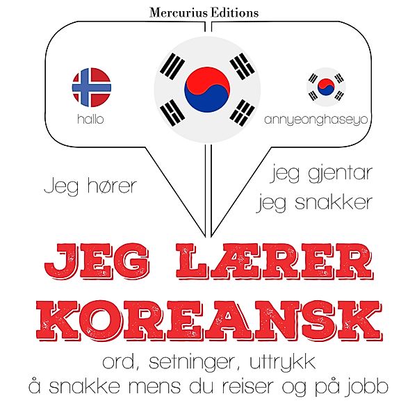 Jeg hører, jeg gjentar, jeg snakker - Jeg lærer koreansk, JM Gardner