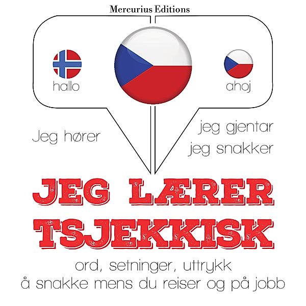 Jeg hører, jeg gjentar, jeg snakker - Jeg lærer tsjekkisk, JM Gardner