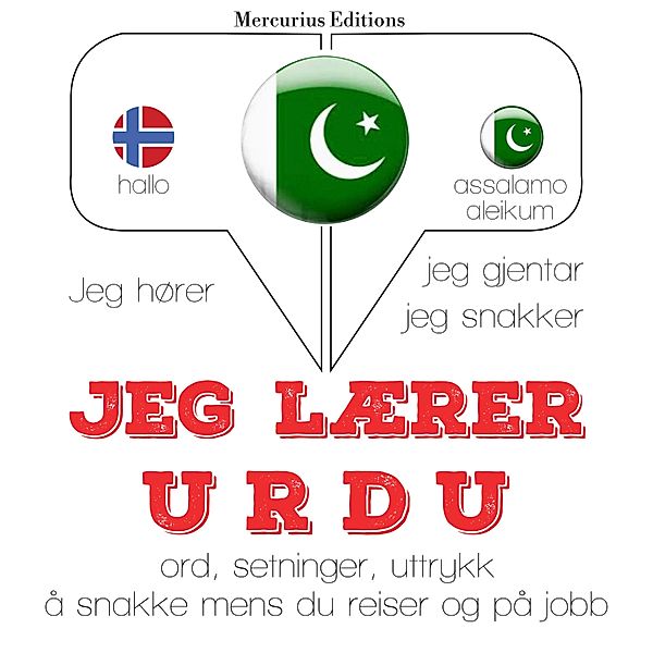 Jeg hører, jeg gjentar, jeg snakker - Jeg lærer Urdu, JM Gardner