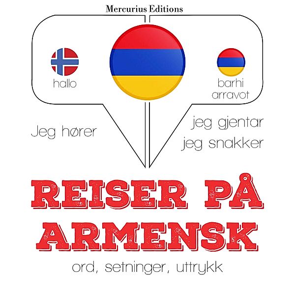 Jeg hører, jeg gjentar, jeg snakker - Reiser på armensk, JM Gardner