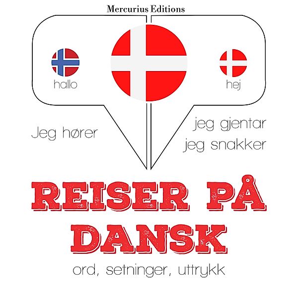 Jeg hører, jeg gjentar, jeg snakker - Reiser på dansk, JM Gardner