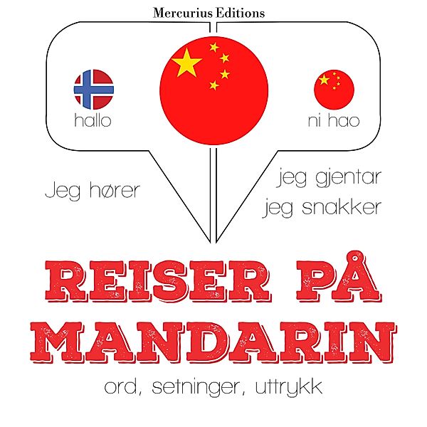 Jeg hører, jeg gjentar, jeg snakker - Reiser på Mandarin, JM Gardner