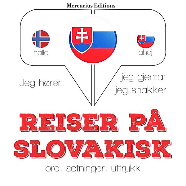 Jeg hører, jeg gjentar, jeg snakker - Reiser på slovakisk, JM Gardner