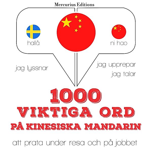 Jeg lytter, jeg gentager, jeg taler: sprogmetode - 1000 viktiga ord på kinesiska - Mandarin, JM Gardner
