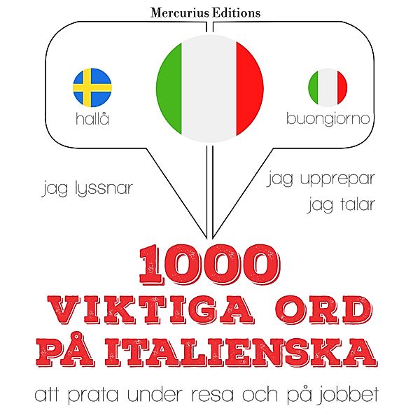 Jeg lytter, jeg gentager, jeg taler: sprogmetode - 1000 viktiga ord på italienska, JM Gardner