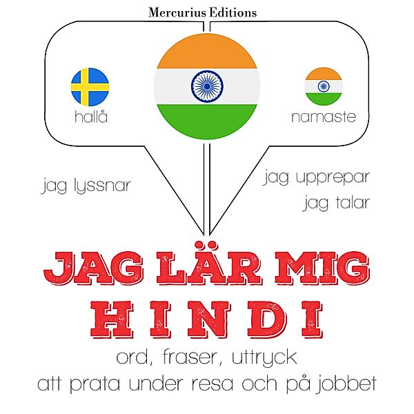 Jeg lytter, jeg gentager, jeg taler: sprogmetode - Jag lär mig hindi, JM Gardner