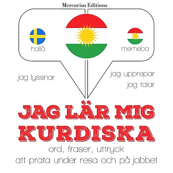 Jeg lytter, jeg gentager, jeg taler: sprogmetode - Jag lär mig kurdiska, JM Gardner