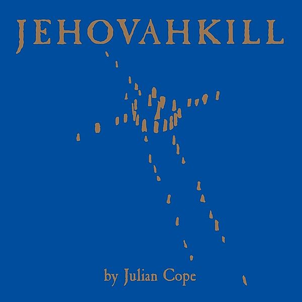 Jehovahkill, Julian Cope