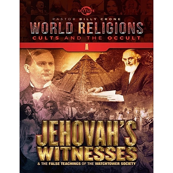 Jehovah's Witnesses & the False Teachings of the Watchtower Society, Billy Crone