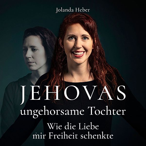 Jehovas ungehorsame Tochter, Jolanda Heber