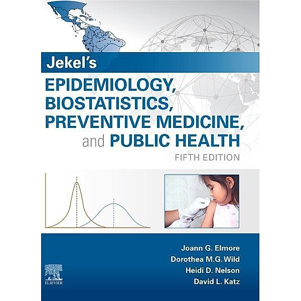 Jekel's Epidemiology, Biostatistics and Preventive Medicine E-Book, Joann G. Elmore, Dorothea Wild, Heidi D. Nelson, David L. Katz