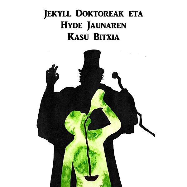 Jekyll Doktoreak eta Hyde Jaunaren Kasu Bitxia, Robert Louis Stevenson