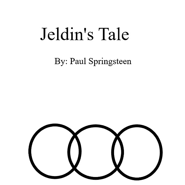 Jeldin's Tale (Into Zure, #1) / Into Zure, Paul Springsteen