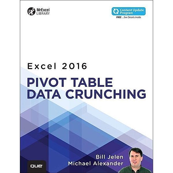 Jelen, B: Excel 2016 Pivot Table Data Crunching (includes Co, Bill Jelen