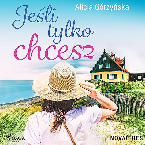 Jeśli tylko chcesz, Alicja Gorzynska