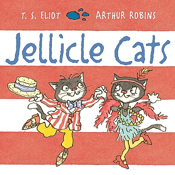Jellicle Cats / Old Possum's Cats Bd.5, T. S. Eliot
