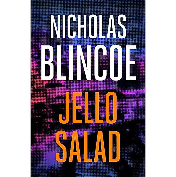 Jello Salad, Nicholas Blincoe