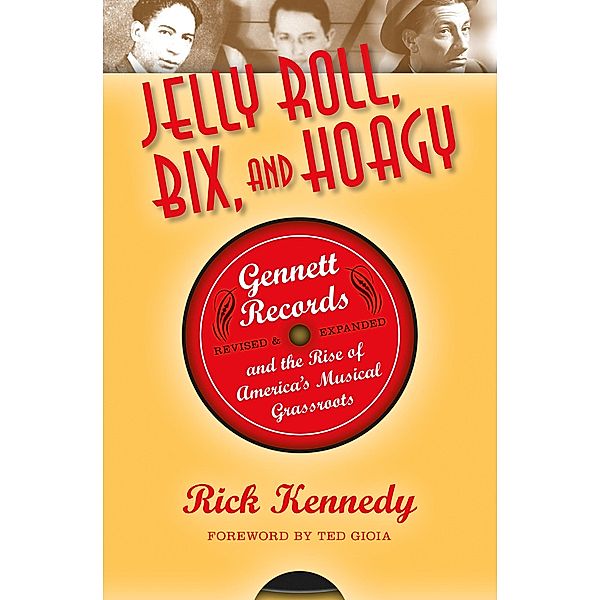 Jelly Roll, Bix, and Hoagy, Rick Kennedy
