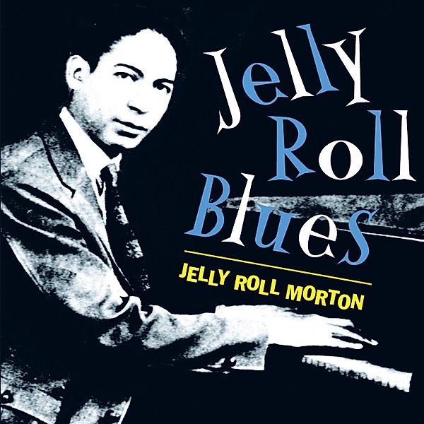 Jelly Roll Blues, Jelly Roll Morton