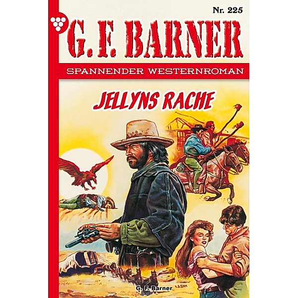 Jellyns Rache / G.F. Barner Bd.225, G. F. Barner