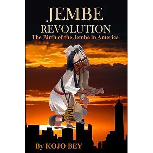 JEMBE REVOLUTION, Kojo Bey