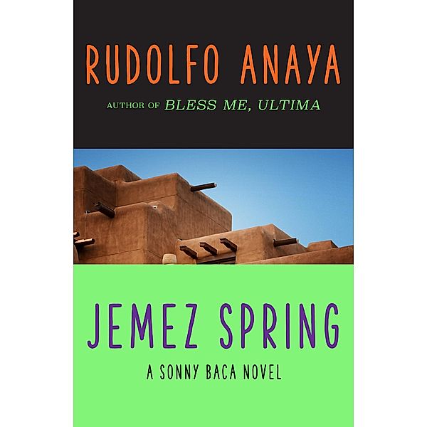Jemez Spring / The Sonny Baca Novels, Rudolfo Anaya