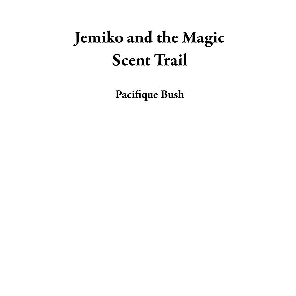 Jemiko and the Magic Scent Trail, Pacifique Bush