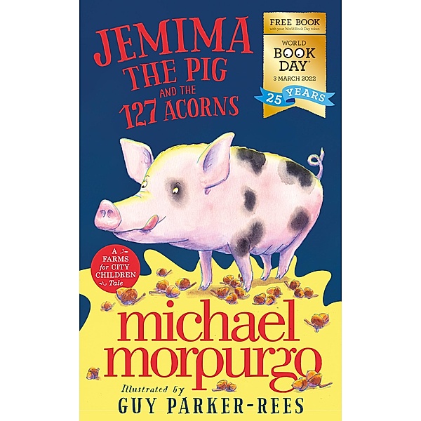 Jemima the Pig and the 127 Acorns / HarperCollinsChildren'sBooks, Michael Morpurgo