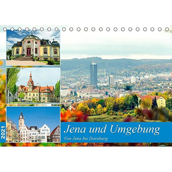 Jena und Umgebung - Von Jena bis Dornburg (Tischkalender 2021 DIN A5 quer), Kerstin Waurick