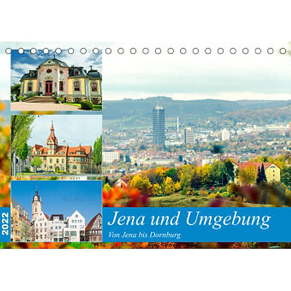 Jena und Umgebung - Von Jena bis Dornburg (Tischkalender 2022 DIN A5 quer), Kerstin Waurick